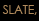 Slate